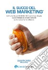 Il Succo del Web Marketing. E-book. Formato EPUB ebook di Alessandro Sportelli 