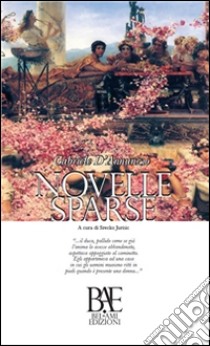 Novelle sparse. E-book. Formato EPUB ebook di Gabriele D’Annunzio