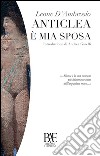 Anticlea è mia sposa. E-book. Formato EPUB ebook