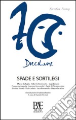 Spade e sortilegi. E-book. Formato EPUB ebook