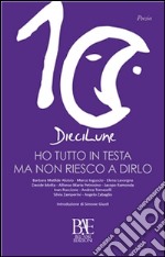 Ho tutto in testa ma non riesco a dirlo. E-book. Formato EPUB ebook