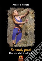 Se vuoi, puoi: Una vita al di là del buio. E-book. Formato EPUB ebook