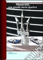 Maserati: una grande storia sportiva. E-book. Formato PDF