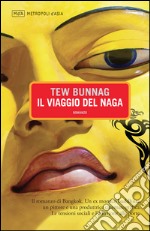 Il viaggio del Naga. E-book. Formato EPUB ebook