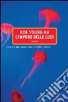 L'impero delle luci. E-book. Formato EPUB ebook di Kim Young-ha