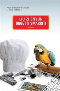 Oggetti smarriti. E-book. Formato EPUB ebook di Liu Zhenyun