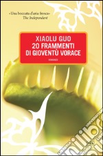 20 frammenti di gioventù vorace. E-book. Formato EPUB ebook