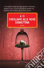 Svegliami alle nove domattina. E-book. Formato EPUB ebook