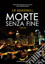 Morte senza fine. E-book. Formato EPUB ebook