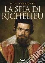 La spia di Richelieu. E-book. Formato EPUB ebook