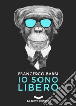 IO SONO LIBERO. E-book. Formato EPUB ebook