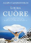 Libera il cuore. E-book. Formato EPUB ebook