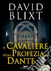 Il cavaliere della profezia di Dante. E-book. Formato EPUB ebook
