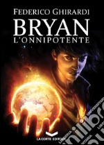 Bryan 4: L'Onnipotente. E-book. Formato EPUB