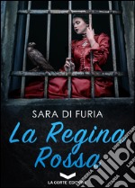 La regina rossa. E-book. Formato EPUB ebook