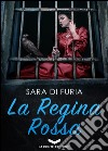 La regina rossa. E-book. Formato EPUB ebook di Sara Di Furia