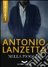 Nella pioggia. E-book. Formato EPUB ebook di Antonio Lanzetta