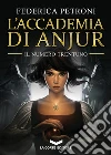 L'accademia di Anjur: Il numero trentuno. E-book. Formato EPUB ebook di Federica Petroni