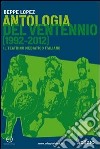 Antologia del ventennio. Il teatrino mediatico italiano. E-book. Formato EPUB ebook