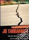 Ju tarramutu. La vera storia del terremoto in Abruzzo. E-book. Formato EPUB ebook di Samanta Di Persio