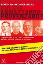 Chi sta ammazzando Provenzano?. E-book. Formato EPUB