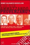 Chi sta ammazzando Provenzano?. E-book. Formato EPUB ebook di Benny Calasanzio Borsellino