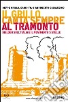 Il Grillo canta sempre al tramonto. Dialogo sull'Italia e il MoVimento 5 Stelle. E-book. Formato EPUB ebook