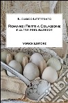 Romanzi fritti a colazione e altre prelibatezze. E-book. Formato EPUB ebook di Biagio Adile