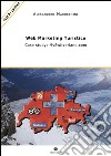 WEB MARKETING TURISTICO - Case study: MySwitzerland.com. E-book. Formato EPUB ebook