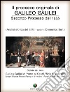 Il processo originale di Galileo Galilei - Secondo Processo del 1633. E-book. Formato EPUB ebook