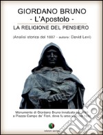 Giordano Bruno o La religione del pensiero - L’Apostolo. E-book. Formato EPUB ebook