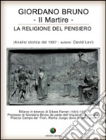 Giordano Bruno o La religione del pensiero - Il Martire. E-book. Formato EPUB ebook