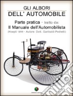 Gli albori dell’Automobile - Parte pratica. E-book. Formato EPUB ebook