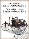 Gli albori dell’Automobile - Parte pratica. E-book. Formato EPUB ebook di Garibaldi Pedretti