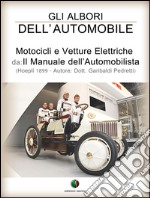 Gli albori dell’automobile - Motocicli e Vetture Elettriche. E-book. Formato EPUB ebook