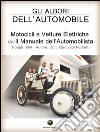 Gli albori dell’automobile - Motocicli e Vetture Elettriche. E-book. Formato EPUB ebook di Garibaldi Pedretti