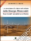La creazione di valore nel settore delle energie rinnovabili - Due modelli valutativi a confronto: Due modelli valutativi a confronto. E-book. Formato EPUB ebook