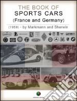 The Book of Sports Cars - (France and Germany). E-book. Formato EPUB ebook