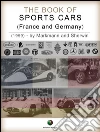 The Book of Sports Cars - (France and Germany). E-book. Formato EPUB ebook di Charles Lam Markmann