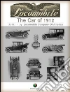 The Car of 1912 - THE LOCOMOBILE. E-book. Formato Mobipocket ebook di Locomobile Company Of America