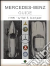 MERCEDES-BENZ - Guide. E-book. Formato EPUB ebook di Karl Ludvigsen
