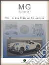 MG - Guide: Including Performance Modifications for All Models from TC to MGA. E-book. Formato EPUB ebook di Karl Ludvigsen