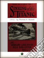 Sinking of the TITANIC: The world's greatest sea disaster. E-book. Formato EPUB ebook