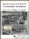 Machines, tools and methods of automobile manufacture. E-book. Formato Mobipocket ebook di C. B. OWEN and H. W. SLAUSON