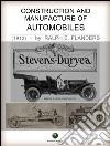 Construction and manufacture of automobiles. E-book. Formato EPUB ebook di Ralph E. Flanders