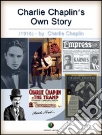 Charlie Chaplin's own story. E-book. Formato EPUB ebook