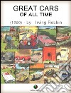 Great Cars of All Time: Fascinating stories of the origin, development, and famous feats of the world's most exciting automobiles. E-book. Formato EPUB ebook