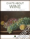Chats about wine. E-book. Formato EPUB ebook