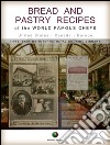 Bread and Pastry Recipes: of the World Famous Chefs (United States - Canada - Europe). E-book. Formato EPUB ebook di A. C. Hoff