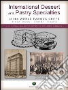 International dessert and pastry specialties. E-book. Formato Mobipocket ebook